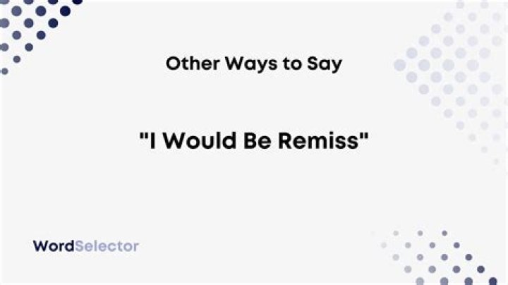 i would be remiss
